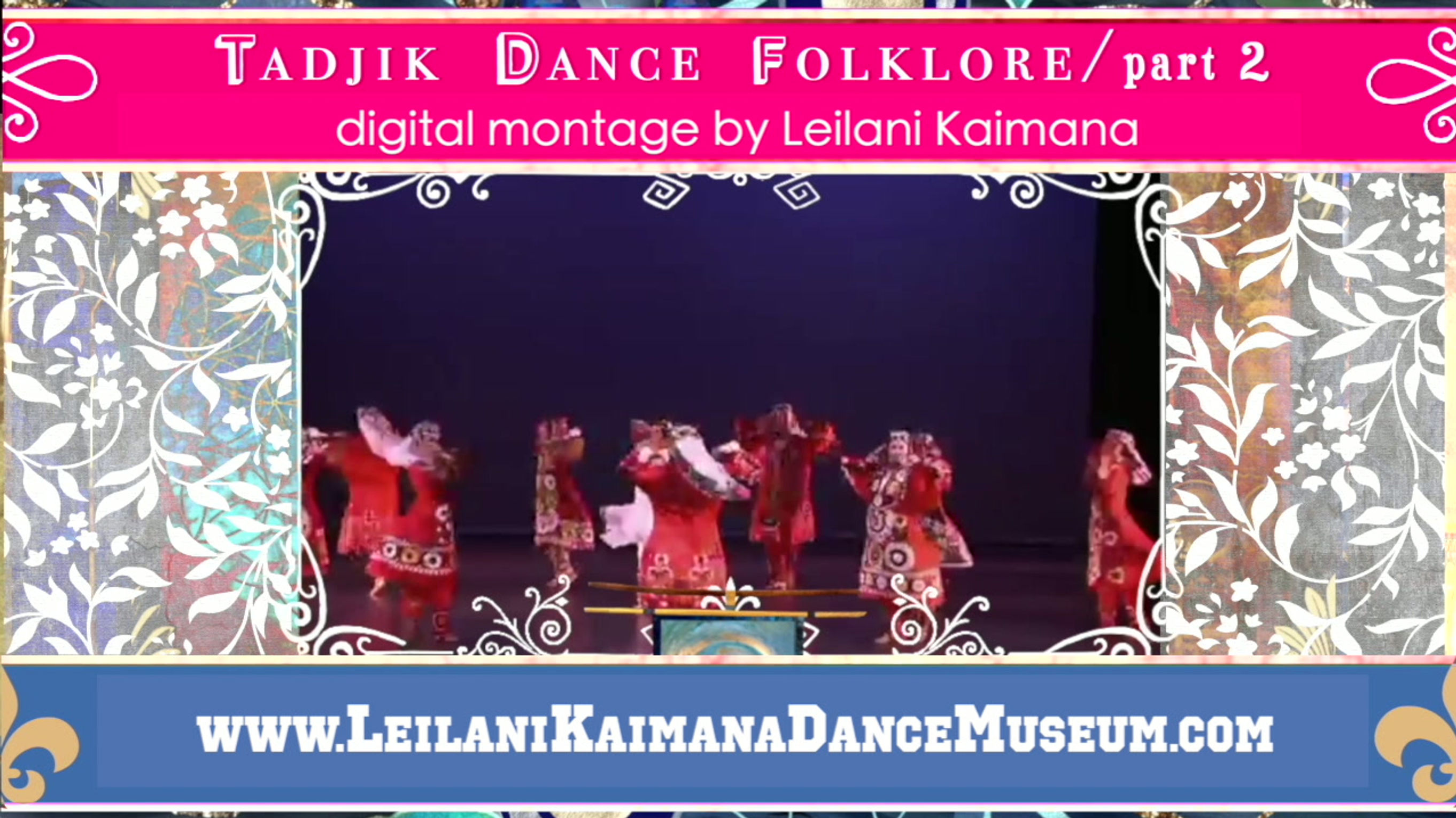 4_(Part 2)Cultural Heritage of Tajik Dance" digital videography, (src_footage from Miriam Peretz and Afsaneh DC Filmography Archives)